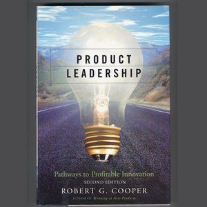 Product Leadership: Pathways to Profitable Innovation - Cooper 2nd ed Hardcover